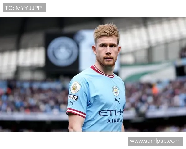 德布劳内复出展现王者风范三次助攻助曼城轻松取胜