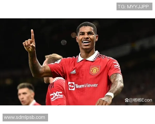 拉什福德的崛起与曼联未来的希望：年轻天才如何引领球队重返巅峰